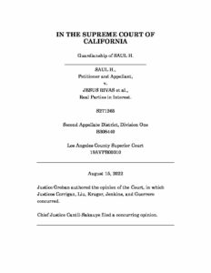 Guardianship of Saul H CA S Ct. Ruling S271265 8.15.22 pdf