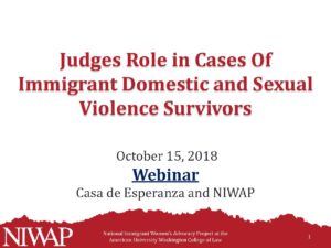 Judges Role in Cases Of Immigrant Domestic and Sexual Violence Survivors CASA 10.10.18 1 missing grant slide pdf